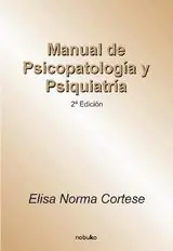 Manual de Psicopatología y Psiquiatría: Elisa Norma Cortese