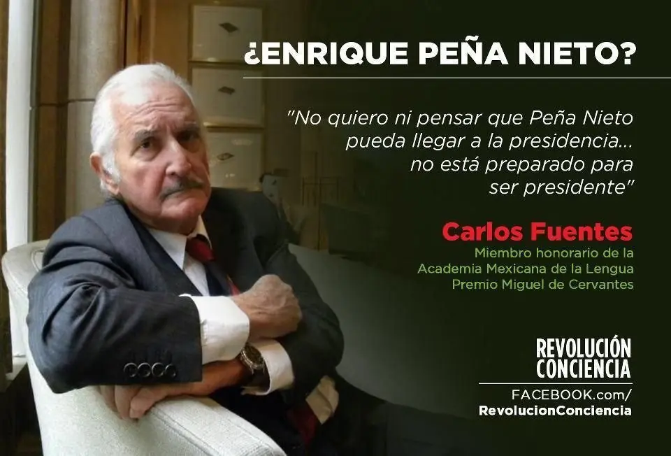 Frases de Carlos fuentes, Un Mexicano de Corazón