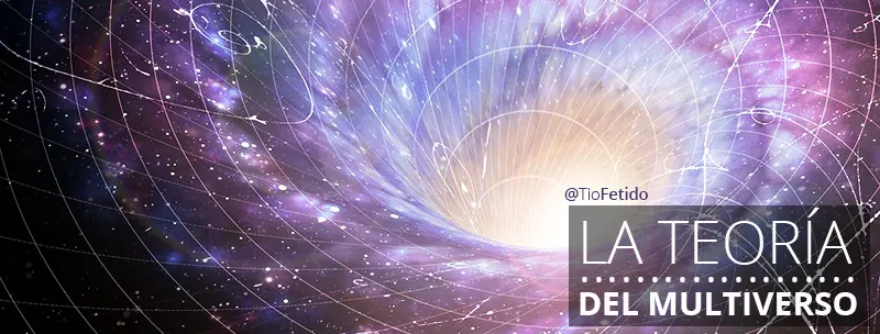 La teoría del multiverso. Pasá, troesma.