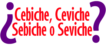 El Ceviche (MegaPost)