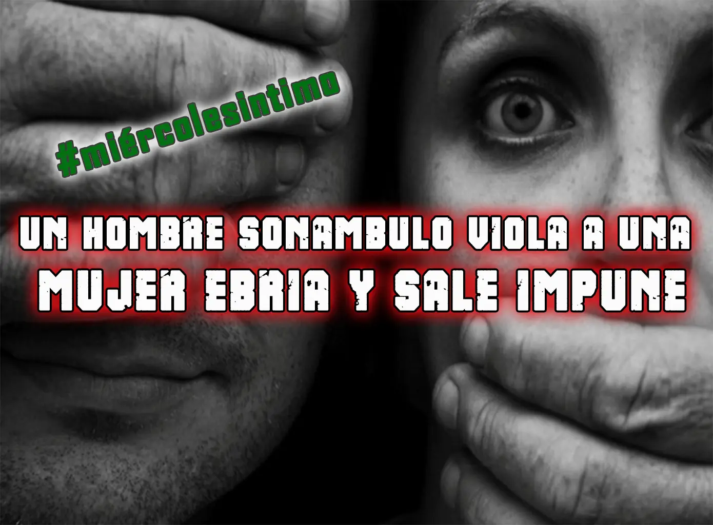 Un hombre dormido viola a una mujer ebria y sale impune