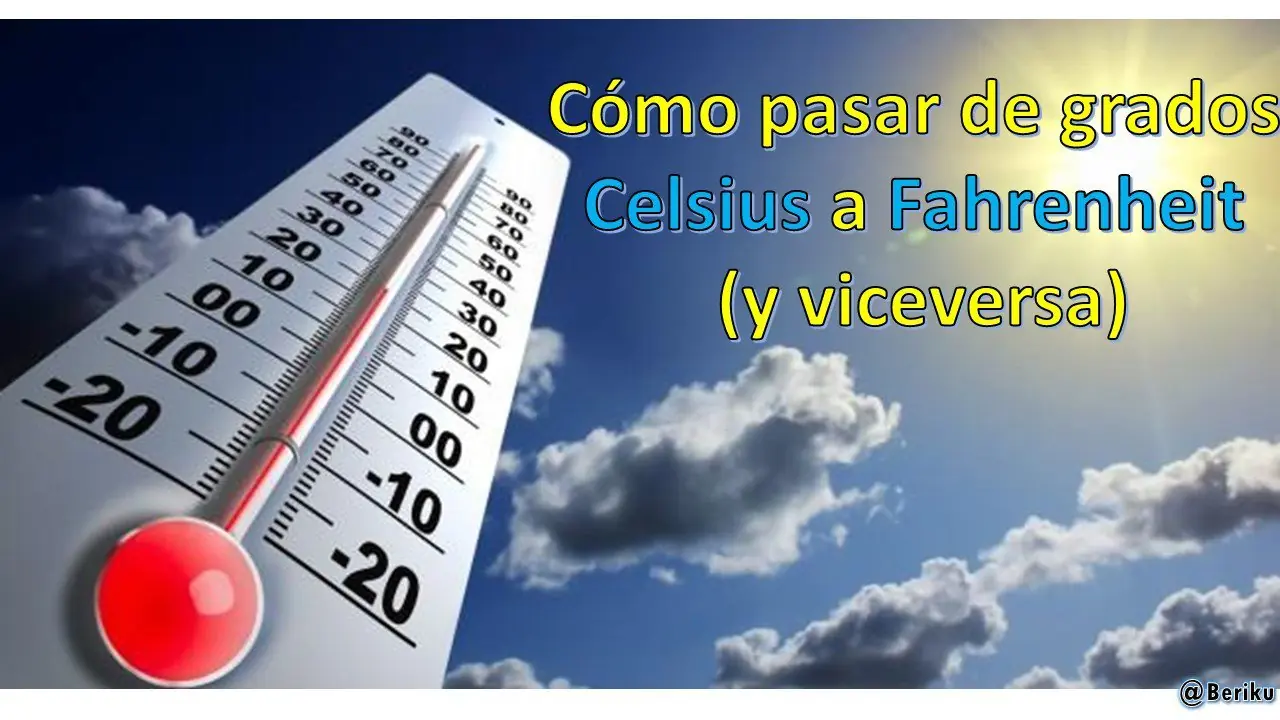 Aprende a pasar de grados Celsius a Fahrenheit (y viceversa)