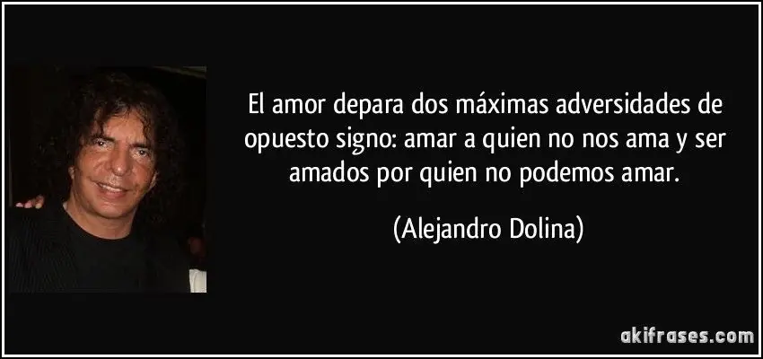 Frases de Alejandro, el negro Dolina, sus 19 Mejores Frases de Alejandro, el negro Dolina, sus 19 Mejores