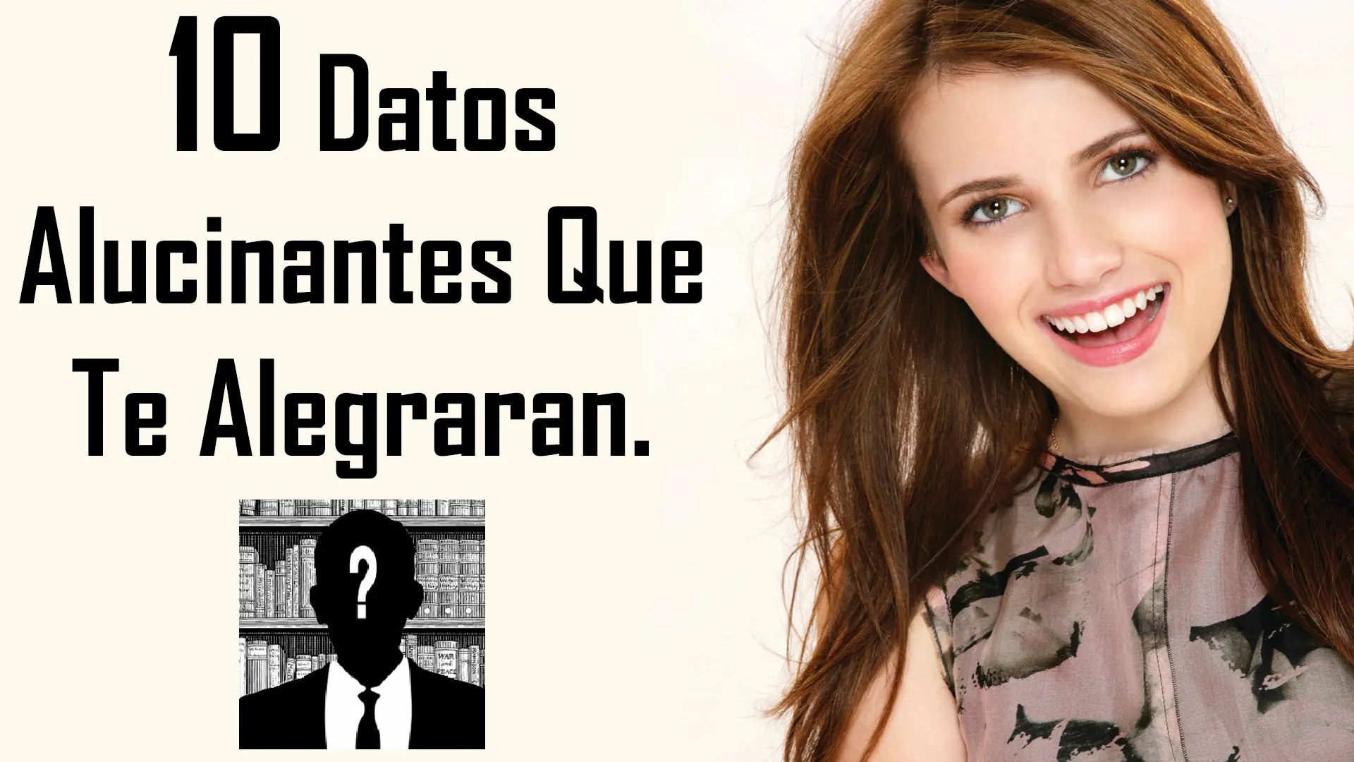 10 Datos Alucinantes Que Te Alegraran.