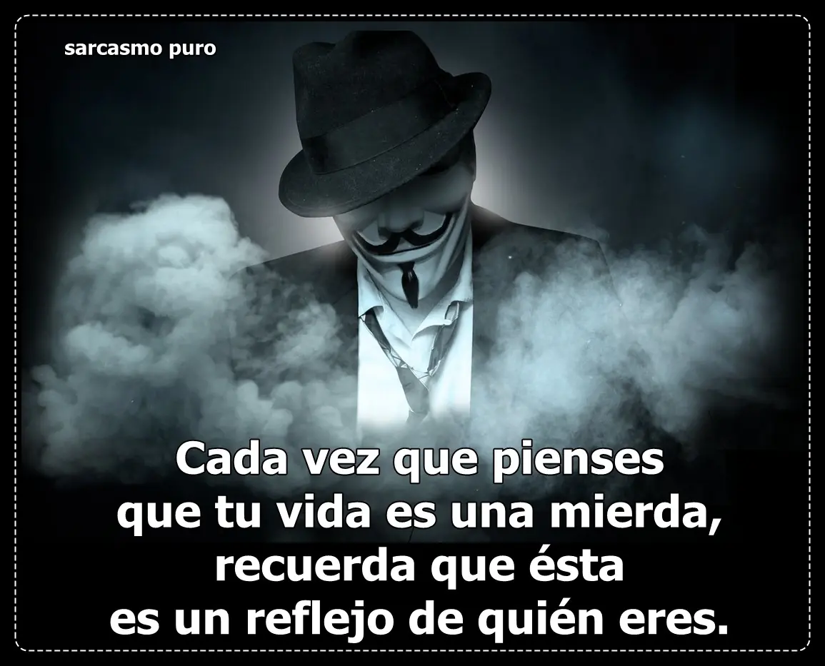 Tu vida es el reflejo de como te ves a ti mismo