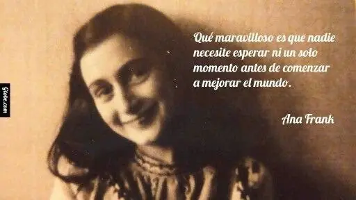 Ana Frank, sus mejores Frases y enseñanzas Ana Frank, sus mejores Frases y enseñanzas