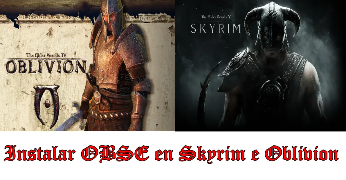 Instalar SKSE/OBSE en Skyrim e Oblivion