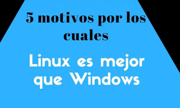 Cinco motivos por los cuales Linux es mejor que Windows