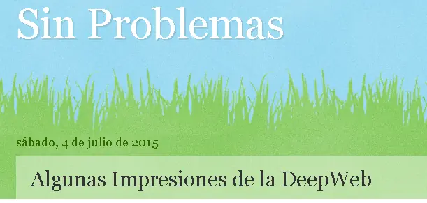 Mi Blog y algunas impresiones sobre la DeepWeb