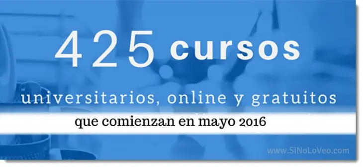 425 cursos, online y gratuitos que inician en mayo