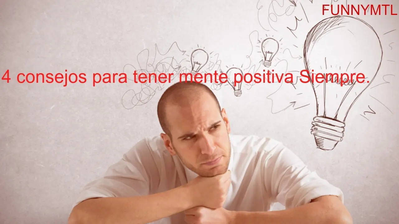 Estrategias Para Tener Una Mente Positiva