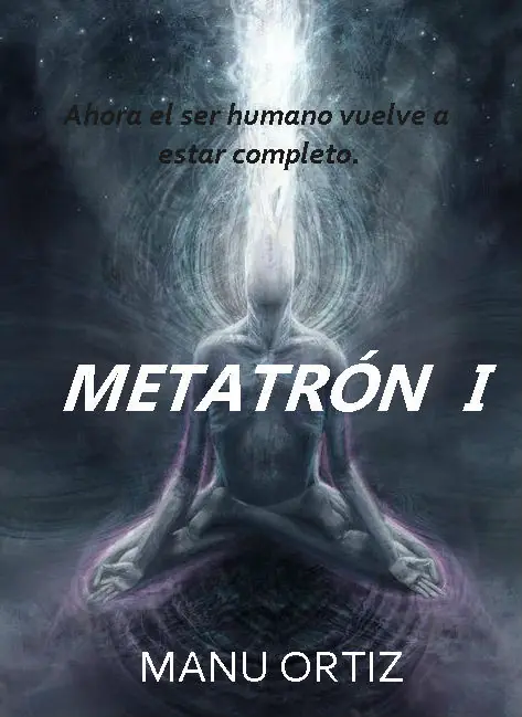 Metatrón I historia de ciencia ficción capítulo I