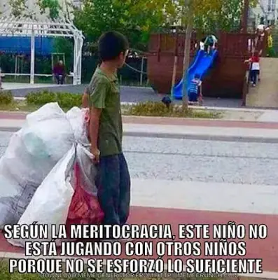 ¿Meritocracia? No papu, Projimocracia.