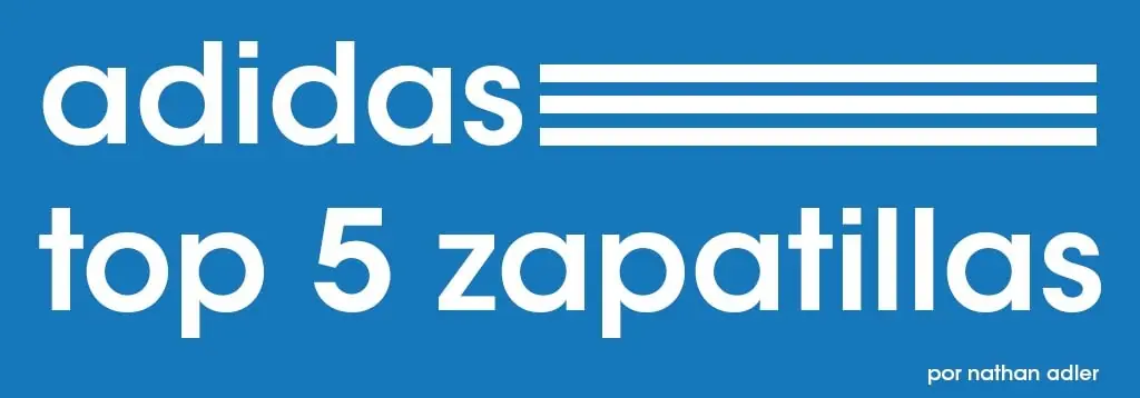 Adidas: Top 5 de zapatillas