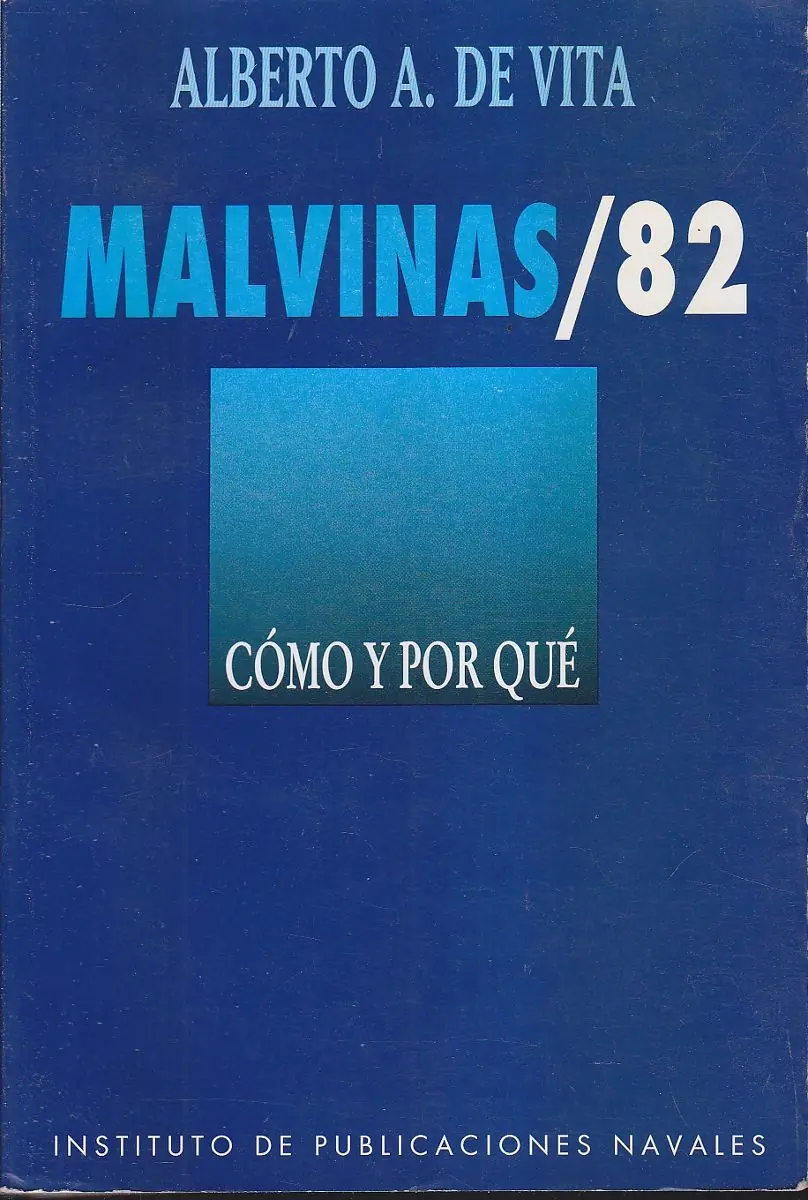 Malvinas 1982: Cómo y Por Qué