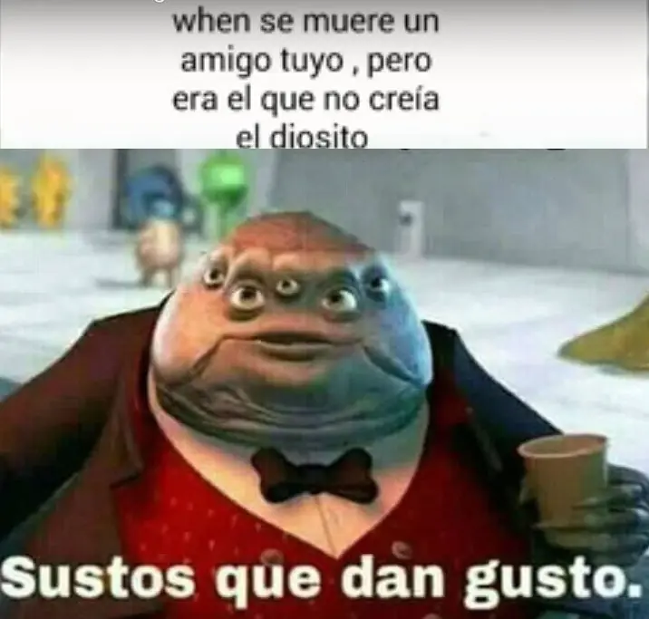 meme sustos que dan gustos