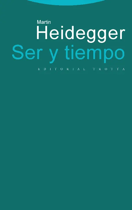 Ser y Tiempo - Martin Heidegger.