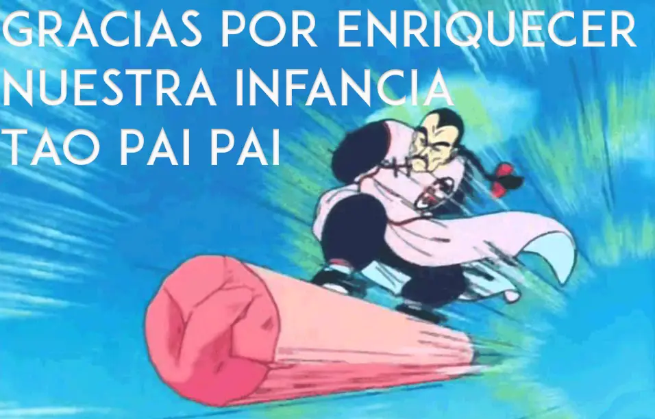Dragon Ball murio con Tao Pai Pai, El Ultimo 10