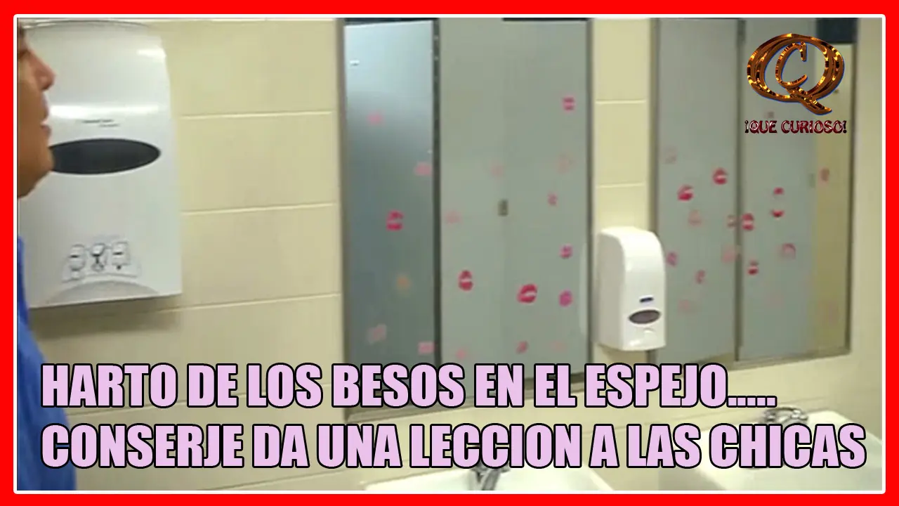 Besos en los espejos;conserje harto da una lección