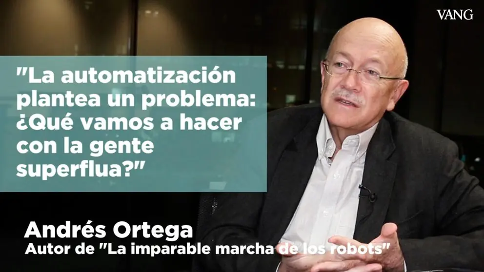 La imparable marcha de los robots (Andrés Ortega)
