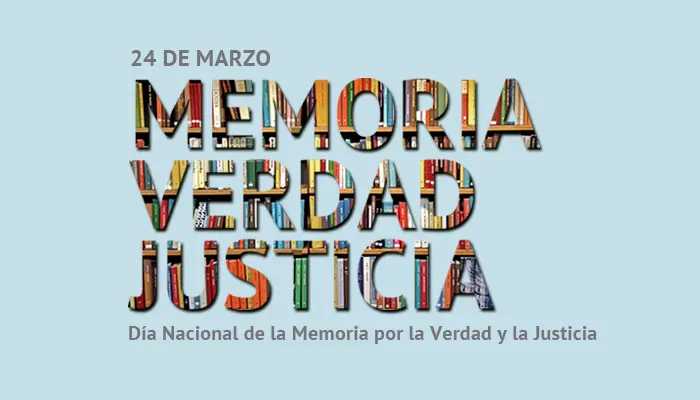 24/3 Día Nacional de la Memoria por la Verdad y la Justicia