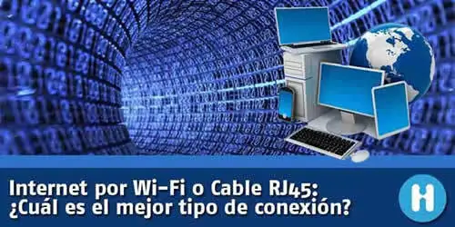 Internet por Wi-Fi Vs Cable de red: Cuál es mejor?