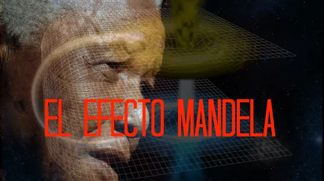 Efecto Mandela Efecto Mandela