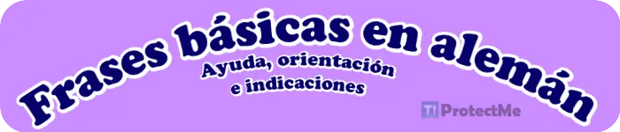 Frases básicas en alemán: Ayuda, Orientación e Indicaciones
