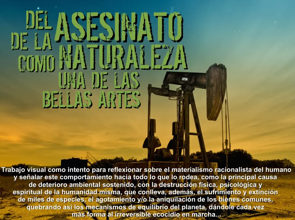 Del asesinato de la naturaleza como una de las bellas artes