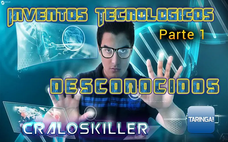 Inventos tecnológicos desconocidos - Parte 1