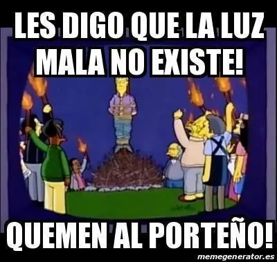 Luz mala. Yo la vi, y te lo toencu.