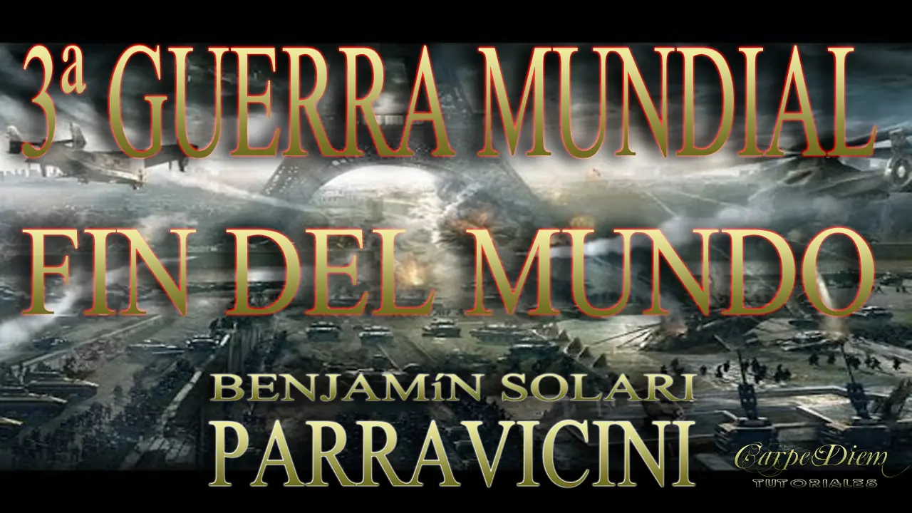 Tercera Guerra Mundial y fin del mundo. Parravicini