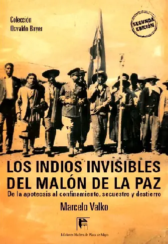 El malón de la paz y el doble discurso peronista