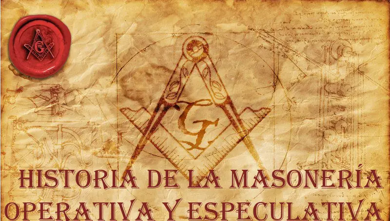 Historia de la Masonería Operativa y Especulativa.
