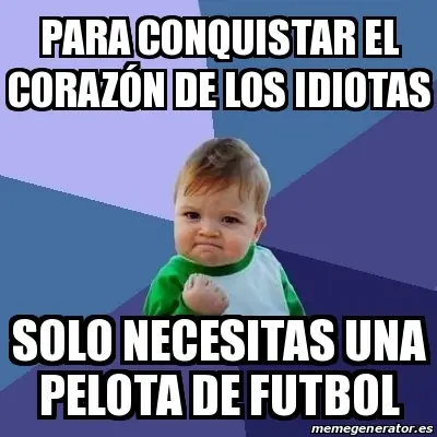 El fútbol hace estúpido  al hispano del sur de América...