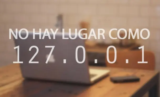 ¿Qué es la IP 127.0.0.1?