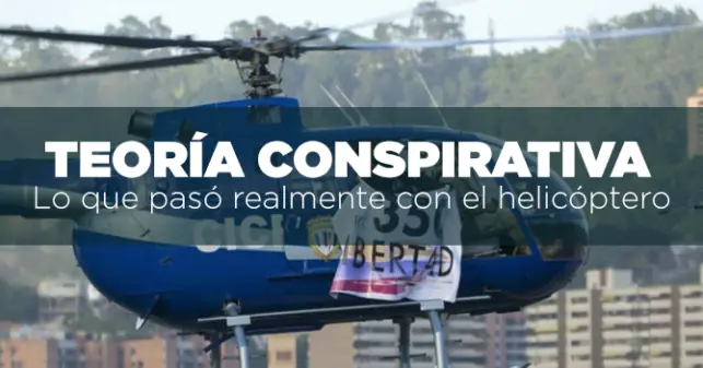 Teoría conspirativa Lo que pasó realmente con el helicóptero