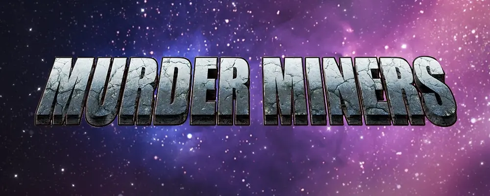 Murder Miners