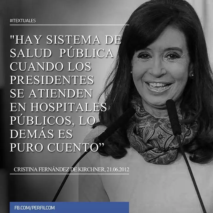 Atendete en un hospital público, decia Cristina!!!!