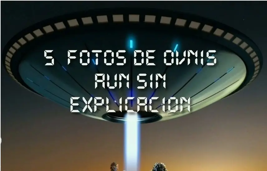 5 fotos de ovnis aún sin explicación (arreglado)