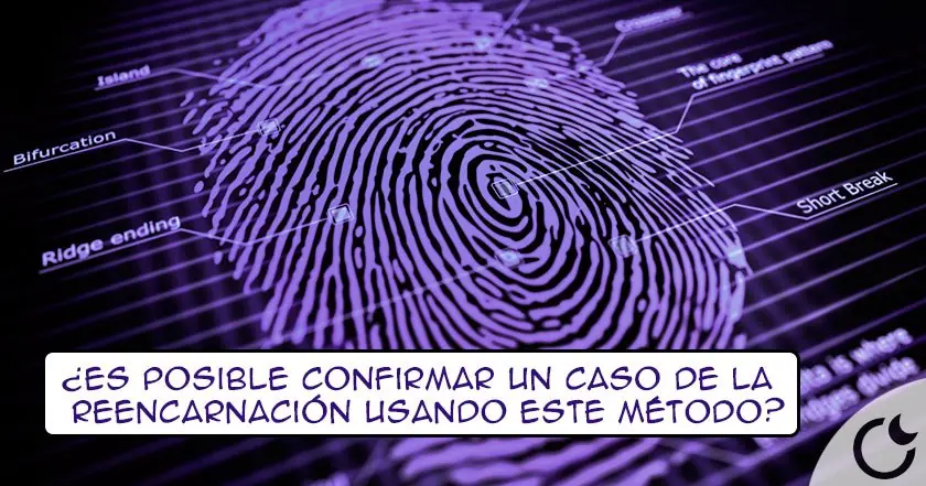 Demostrada la reencarnación a través de huellas dactilares?