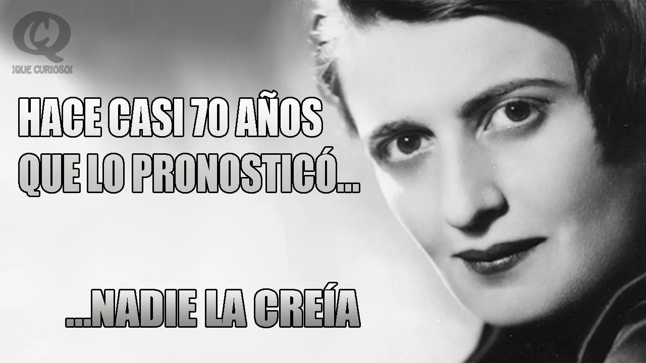 Hace casi 70 años que lo pronosticó y nadie la creía