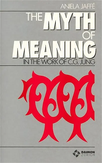 The Myth of Meaning in the Work of C. G. Jung - Review