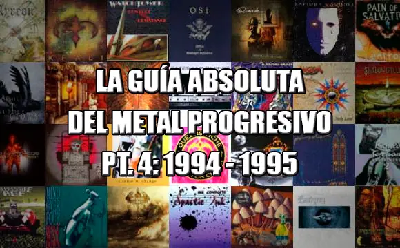 La Guía Absoluta del Metal Progresivo Pt. 4 (1994 - 1995)
