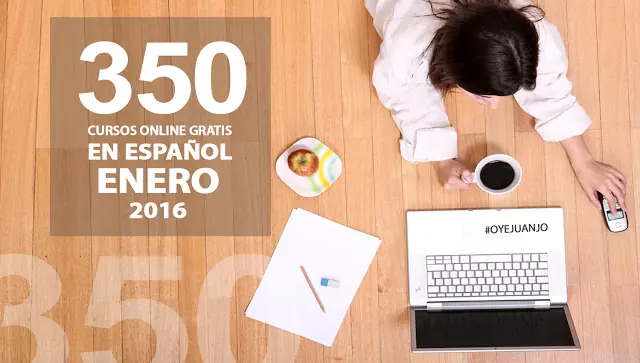 350 cursos online gratis en español para enero 2016