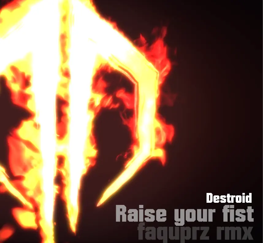 Destroid Rise your fist Remix propio
