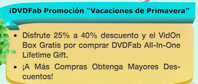 Comienza la promoción DVDFab "Vacaciones de Primavera" 2015