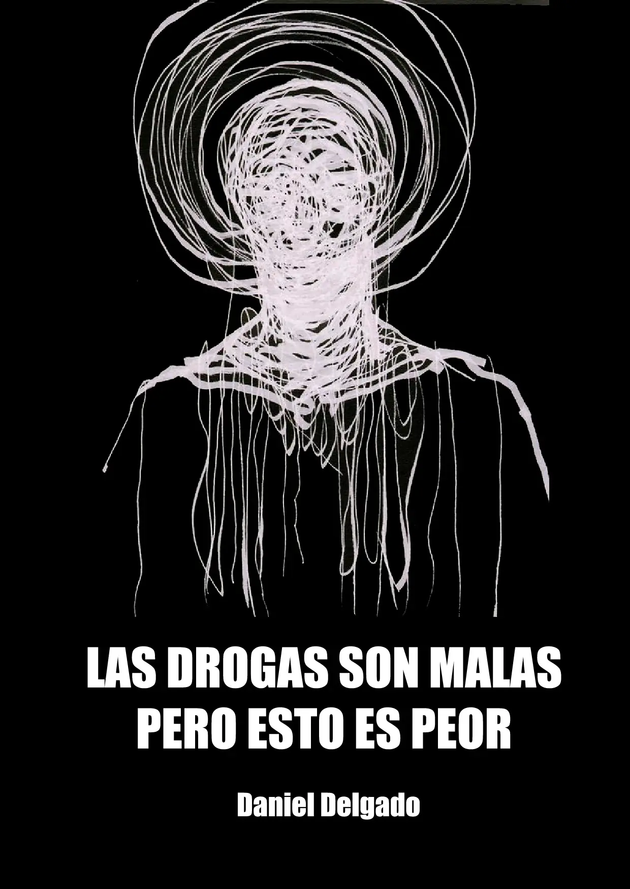 Mi primer libro: "Las drogas son malas pero esto es peor"