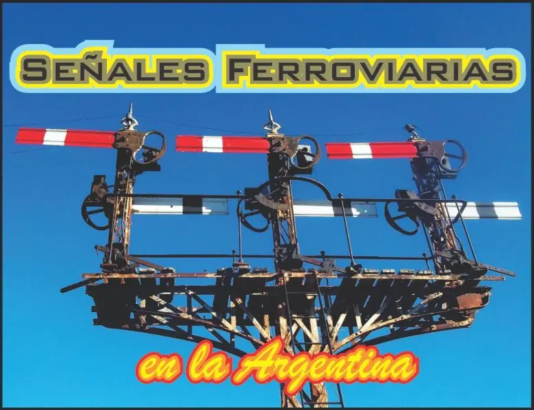 Señales ferroviarias en la Argentina. Parte 1