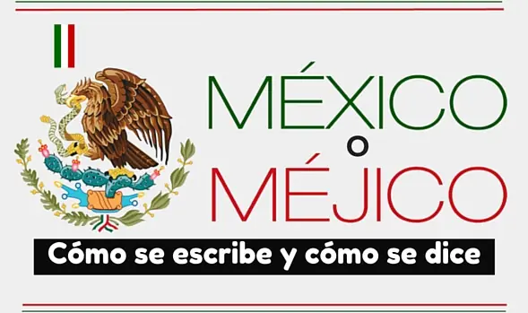 México o Méjico ¿Cómo se escribe?